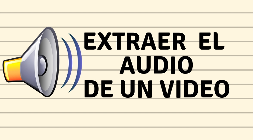 extraer el audio de un video en Windows